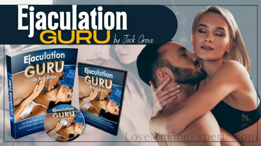 Ejaculation Guru Learn How To Stay Longer in Bed Now