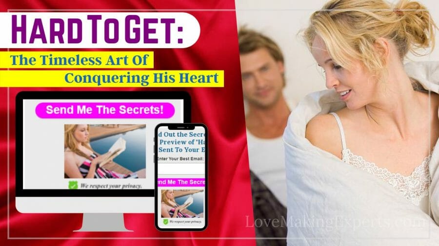 Hard To Get: The Timeless Art Of Conquering His Heart Program