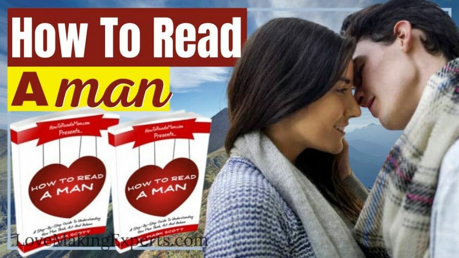 How To Read A Man Make Him Interested On You